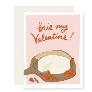 Brie my Valentine Card