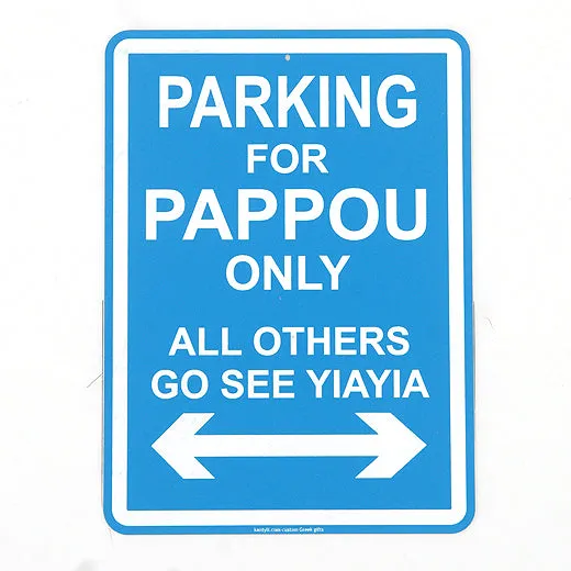 Parking For Pappou Only, All Others Go See Yiayia sign